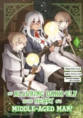 Cover: This Alluring Dark Elf Has the Heart of a Middle-Aged Man! (Manga) Volume 3 - J-Novel Club