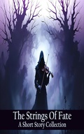 Cover: The Strings of Fate - A Short Story Collection - Genre Publishing