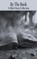 Cover: By the Book - A Short Story Collection - Genre Publishing