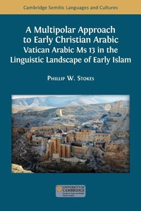 Enlarge image Cover: A Multipolar Approach to Early Christian Arabic - Cambridge Semitic Languages and Cultures