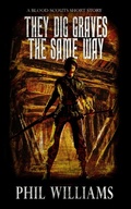 Cover: They Dig Graves the Same Way - Rumian Publishing