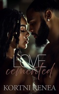 Cover: Love Cemented - The House of Kortni Renea