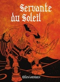 Cover: Servante du Soleil - La Lucarne ind&eacute;cente