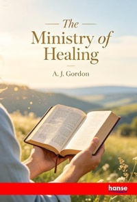 Enlarge image Cover: The Ministry of Healing - Hansebooks