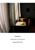 Cover: Goethes  Liebschaften und Liebesbriefe - tredition