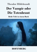 Cover: Der Vampir oder Die Totenbraut - Henricus - Edition Deutsche Klassik GmbH, Berlin