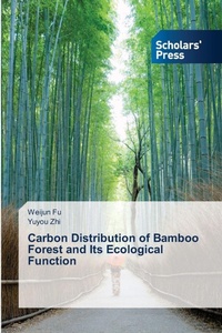 Enlarge image Cover: Carbon Distribution of Bamboo Forest and Its Ecological Function - Scholars' Press
