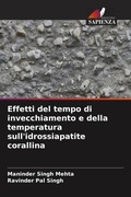 Cover: Effetti del tempo di invecchiamento e della temperatura sull'idrossiapatite corallina - Edizioni Sapienza