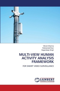 Enlarge image Cover: Multi-View Human Activity Analysis Framework - LAP Lambert Academic Publishing