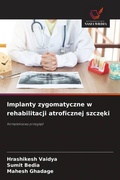 Cover: Implanty zygomatyczne w rehabilitacji atroficznej szczeki - Wydawnictwo Nasza Wiedza