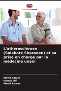 Cover: L'atherosclerose (Salabate Sharaeen) et sa prise en charge par la medecine unani - Editions Notre Savoir