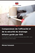 Cover: Comparaison de l'efficacite et de la securite du drainage biliaire guide par EUS - Editions Notre Savoir