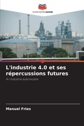 Cover: L'industrie 4.0 et ses repercussions futures - Editions Notre Savoir