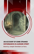 Cover: An Account of Some Strange Disturbances in Aungier Street - Ancient Chapters