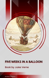 Enlarge image Cover: Five Weeks in a Balloon - Ancient Chapters