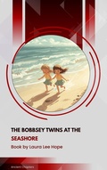 Cover: The Bobbsey Twins at the Seashore - Ancient Chapters
