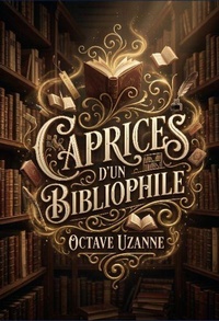 Enlarge image Cover: Caprices d'un bibliophile - SHS Éditions