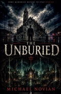 Cover: The Unburied - michael novian