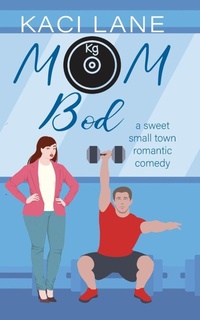 Enlarge image Cover: Mom Bod - Kaci Lane Creations, LLC
