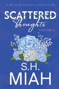 Cover: Scattered Thoughts Volume 2 - Muslim Fiction Project