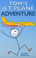 Cover: Tom's Jet Plane Adventure - Stephen Walmsley