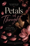 Cover: Petals of Thought, Notes From a Restless Mind - Shona Claudinah
