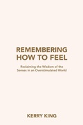 Cover: Remembering How to Feel - Balboa Press UK