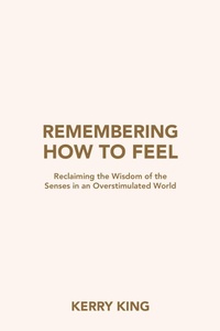 Enlarge image Cover: Remembering How to Feel - Balboa Press UK