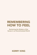 Cover: Remembering How to Feel - Balboa Press UK