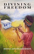 Cover: Divining Freedom - Authentically Detroit Press