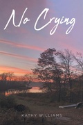 Cover: No Crying - Christian Faith Publishing
