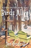 Cover: Birds Alive! (An Empty-nesters Cozy Mystery, Book 1) - Jdw Publishing