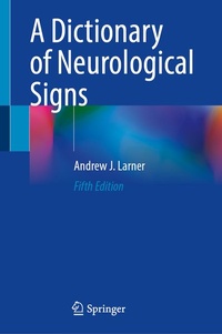 Enlarge image Cover: A Dictionary of Neurological Signs - Springer