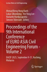Enlarge image Cover: Proceedings of the 9th International Conference of EURO ASIA Civil Engineering Forum, Volume 2 - Springer