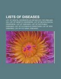 Abbildung von: Lists of Diseases - Books LLC, Wiki Series