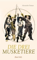 Cover: Die drei Musketiere (Band 1&2) - e-artnow