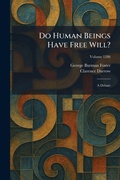Cover: Do Human Beings Have Free Will? - Tradd Street Press