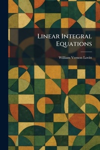 Enlarge image Cover: Linear Integral Equations - Tradd Street Press