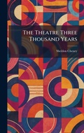 Cover: The Theatre Three Thousand Years - Tradd Street Press