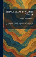 Cover: Things Seen in North Wales - Tradd Street Press