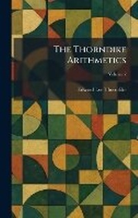 Enlarge image Cover: The Thorndike Arithmetics - Tradd Street Press