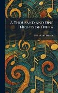 Cover: A Thousand and One Nights of Opera - Tradd Street Press