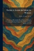 Cover: Things Seen in North Wales - Tradd Street Press