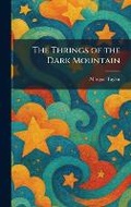 Cover: The Thrings of the Dark Mountain - Tradd Street Press