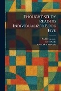 Cover: Thought Study Readers Individualized Book Five - Tradd Street Press