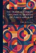 Cover: The Tragical Comedy or Comical Tragedy of Punch and Judy - Tradd Street Press