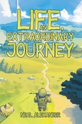 Cover: Life, an Extraordinary Journey - Austin Macauley Publishers