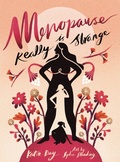 Cover: Menopause is Really Strange - Jessica Kingsley Publishers