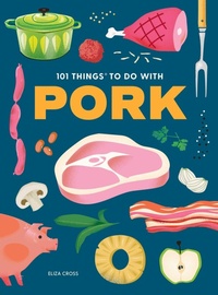 Enlarge image Cover: 101 Things to Do With Pork - Simon + Schuster LLC