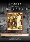 Cover: Sports on the Jersey Shore - Arcadia Publishing (SC)